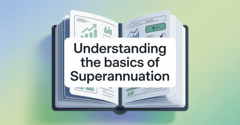 understanding the basics of superannuation