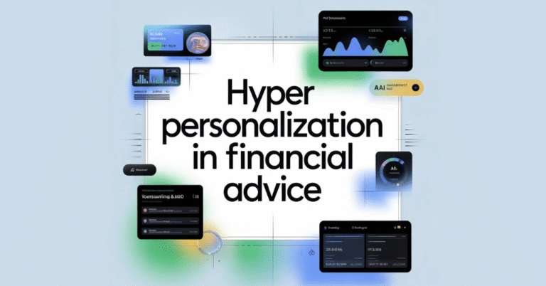 Hyper Personalization in Financial Advice