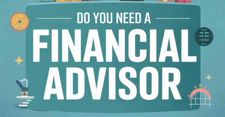 do you need a financial advisor