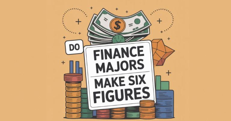 Do Finance Majors Make Six Figures