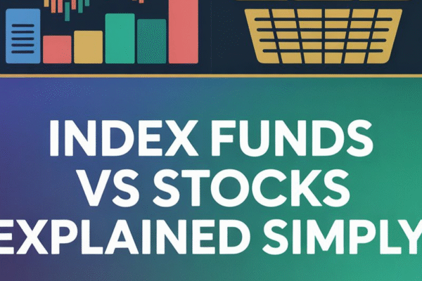 Index Funds vs Stocks Explained Simply