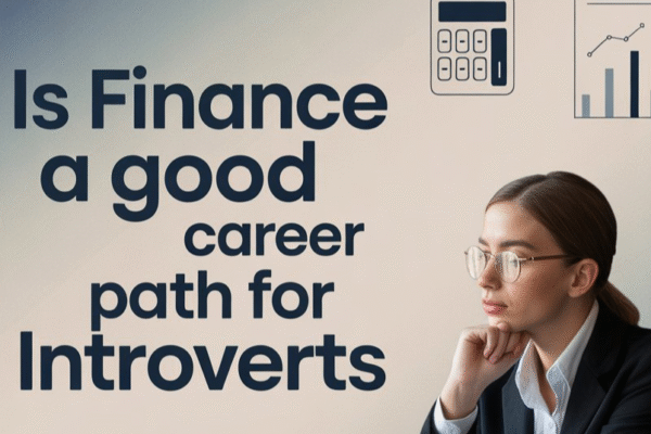 Is Finance A Good Career Path For Introverts