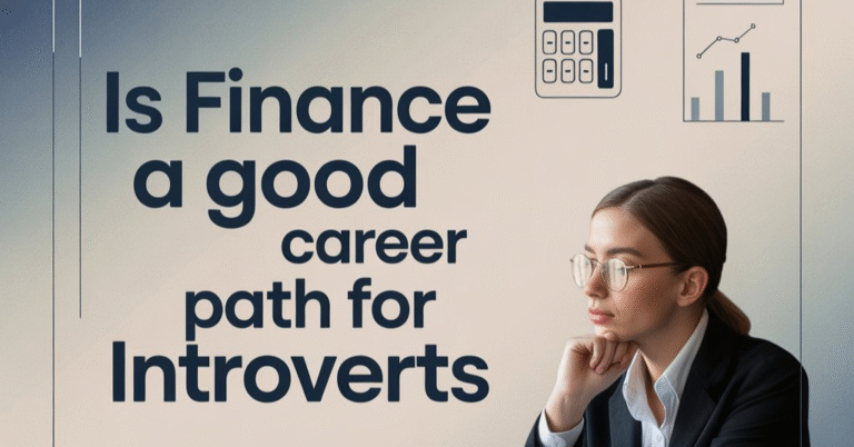 Is Finance A Good Career Path For Introverts