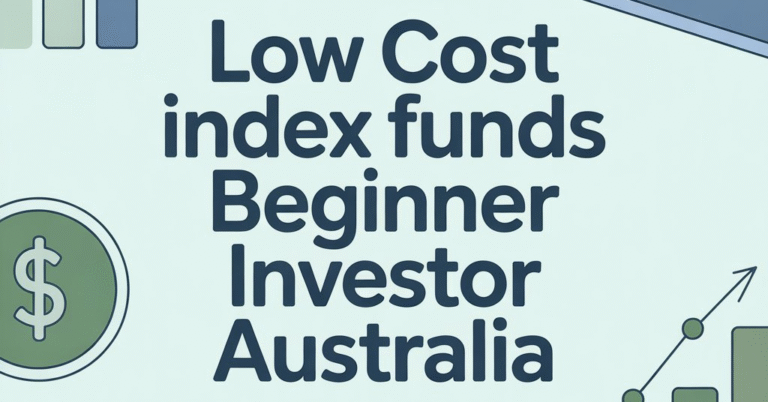 Low Cost Index Funds Beginner Investor Australia