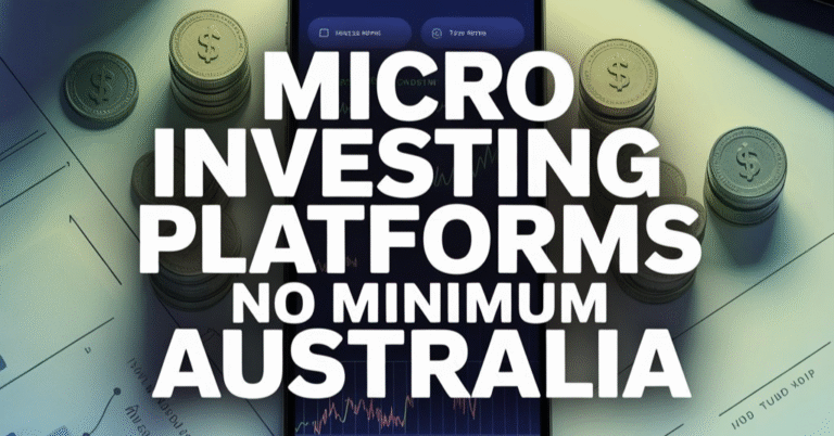 Micro Investing Platforms No Minimum Australia