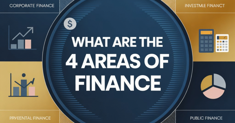 What Are The 4 Areas Of Finance