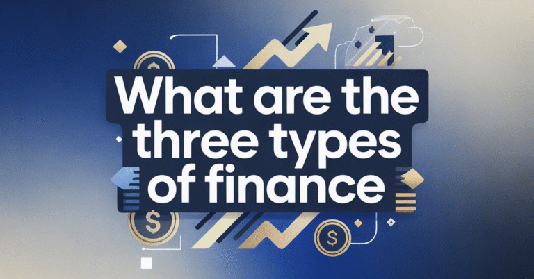 What Are The Three Types Of Finance