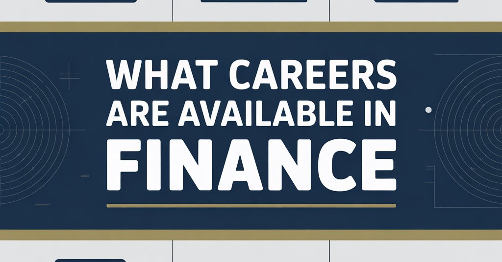 What Careers Are Available In Finance