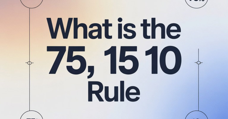 What Is The 75 15 10 Rule