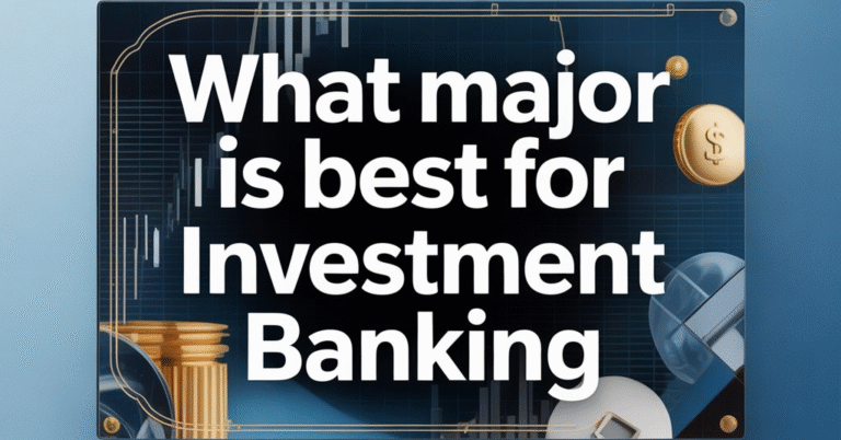 What Major Is Best For Investment Banking