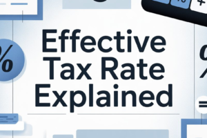 Effective Tax Rate Explained