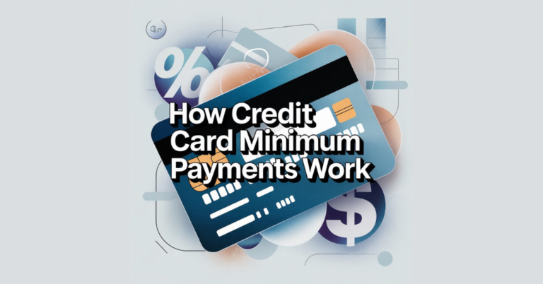 How Credit Card Minimum Payments Work