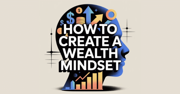 How To Create A Wealth Mindset