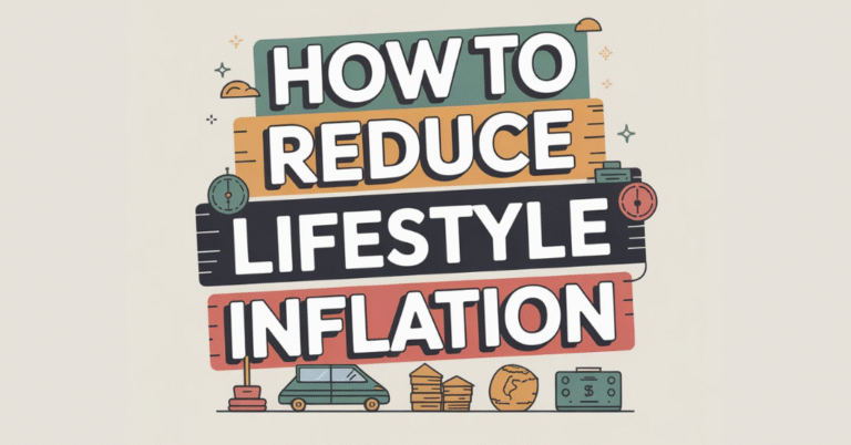 How To Reduce Lifestyle Inflation