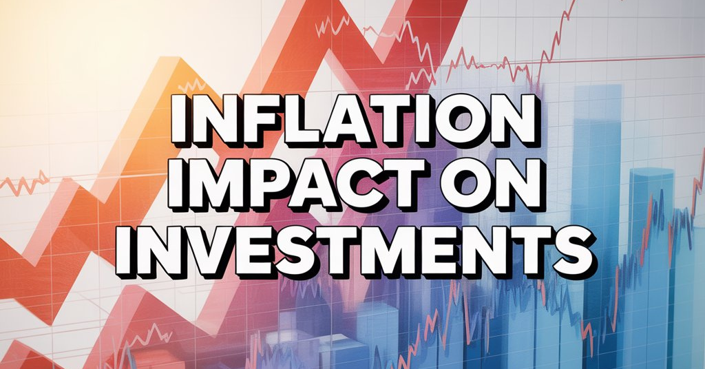 Inflation Impact on Investments
