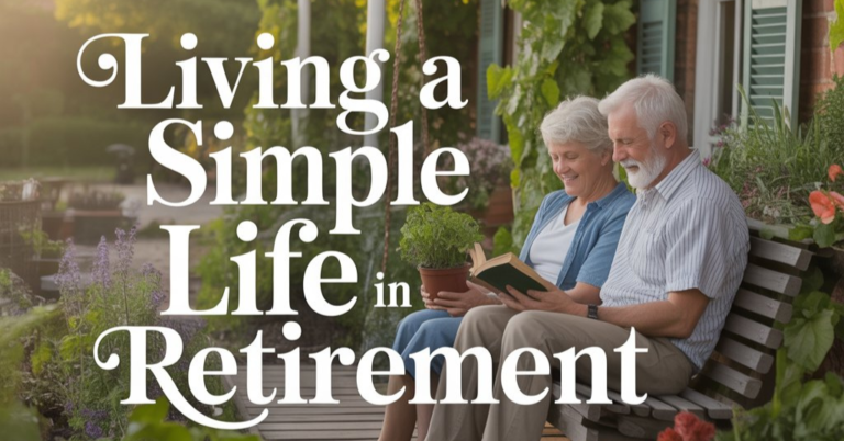 living a simple life in retirement