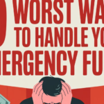9 Worst Ways to Handle Your Emergency Fund