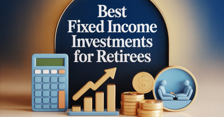 Best Fixed Income Investments For Retirees