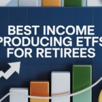 Best Income Producing ETFs For Retirees