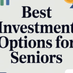 Best Investment Options For Seniors