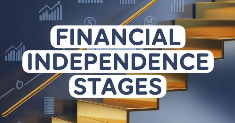 Financial Independence Stages
