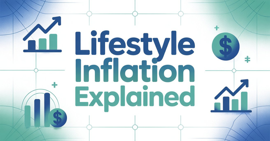 Lifestyle Inflation Explained