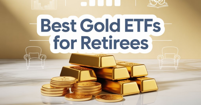 Best Gold ETFs for Retirees