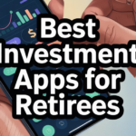 Best Investment Apps For Retirees