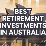 Best Retirement Investments in Australia
