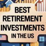 Best Retirement Investments in the US