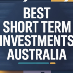 Best Short Term Investments Australia