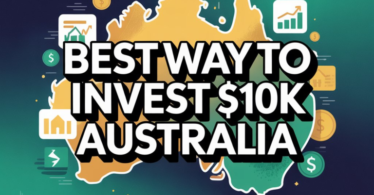 Best Way To Invest $10K Australia