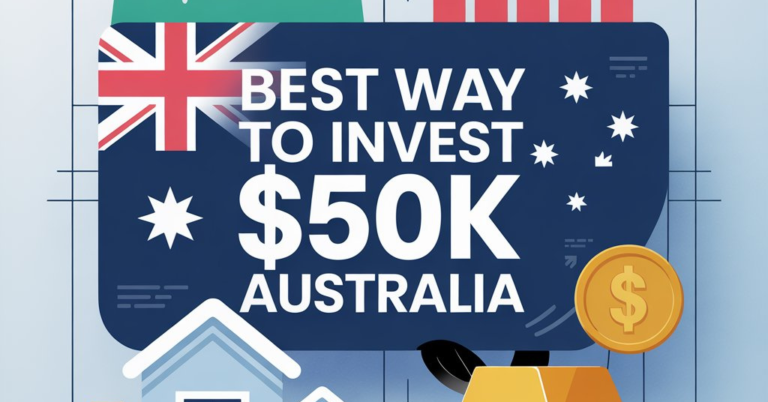 Best Way To Invest $50K Australia