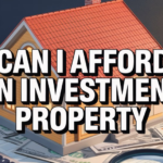 Can I Afford An Investment Property