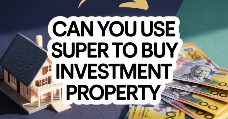 Can You Use Super To Buy Investment Property