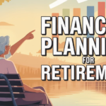 Financial Planning for Retirement