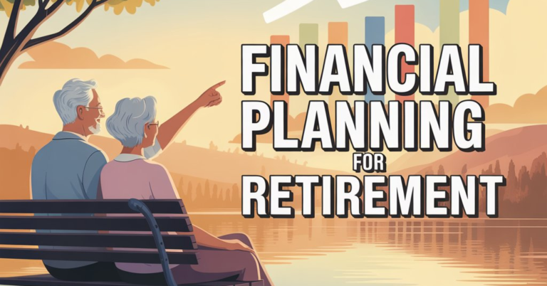 Financial Planning for Retirement