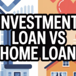 Investment Loan vs Home Loan