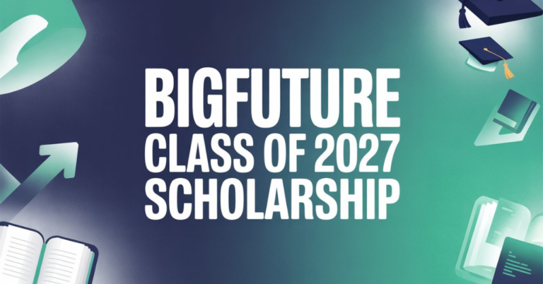 BigFuture Class of 2027 Scholarship