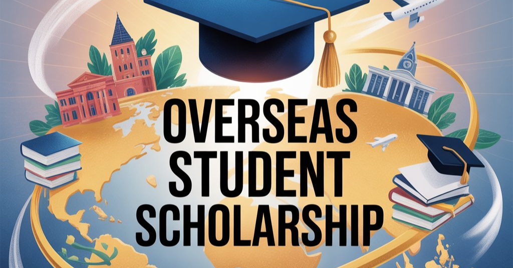 Overseas Student Scholarship