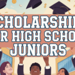 Scholarships for High School Juniors