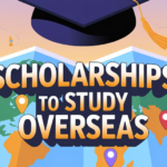 Scholarships to Study Overseas