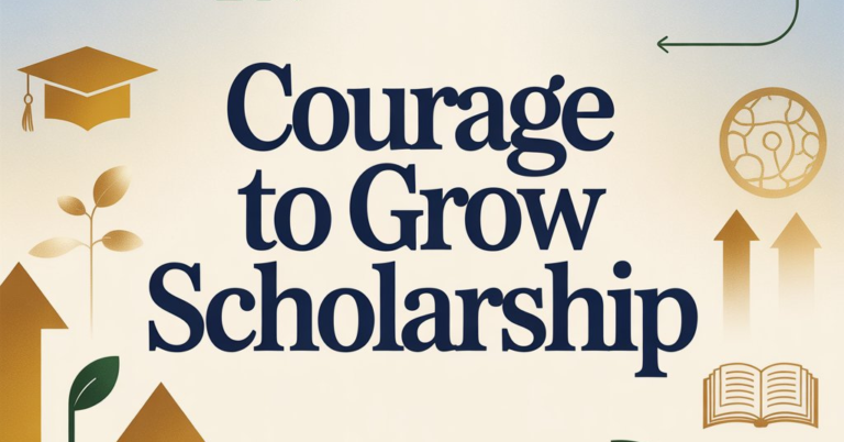 Courage To Grow Scholarship