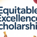 Equitable Excellence Scholarship