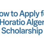 How To Apply for Horatio Alger Scholarship
