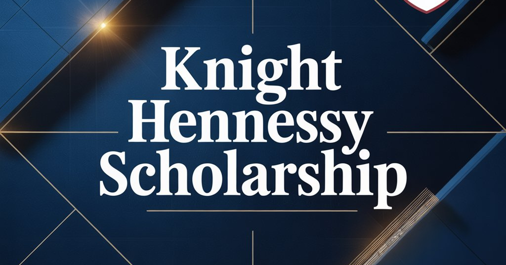 Knight Hennessy Scholarship