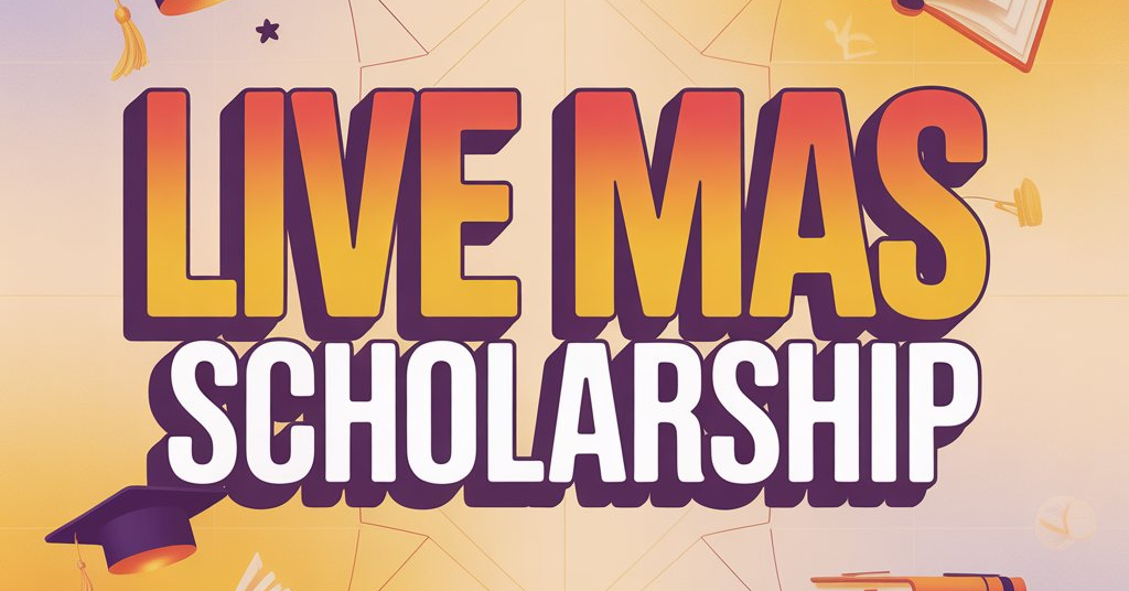 Live Mas Scholarship