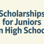 Scholarships For Juniors In High School