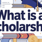 What Is A Scholarship
